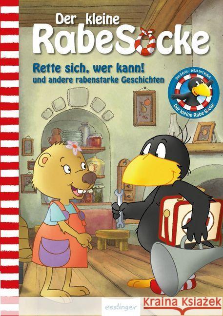 Der kleine Rabe Socke: Rette sich, wer kann! und andere rabenstarke Geschichten : Das Buch zur TV-Serie Moost, Nele 9783480233755