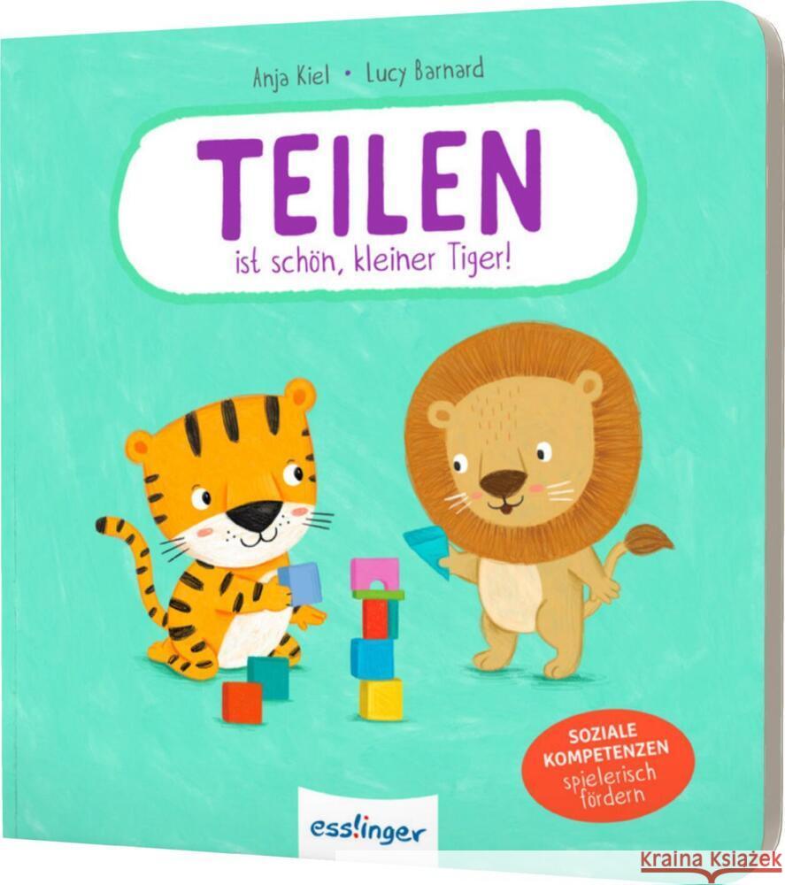 Teilen ist schön, kleiner Tiger! Kiel, Anja 9783480239313