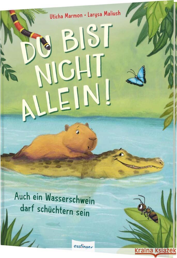 Du bist nicht allein! Auch ein Wasserschwein darf schüchtern sein Marmon, Uticha 9783480239405 Esslinger in der Thienemann-Esslinger Verlag 