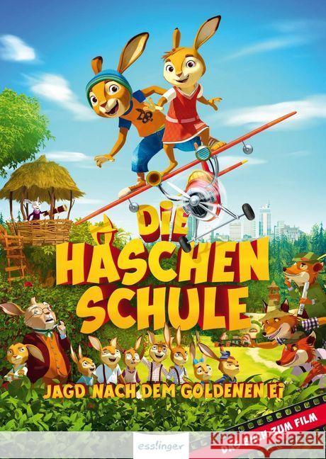 Die Häschenschule - Jagd nach dem goldenen Ei : Das Buch zum Film Ullrich, Hortense 9783480401215