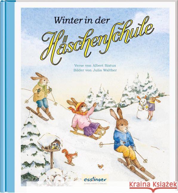 Die Häschenschule - Winter in der Häschenschule Sixtus, Albert 9783480401383 Esslinger in der Thienemann-Esslinger Verlag 