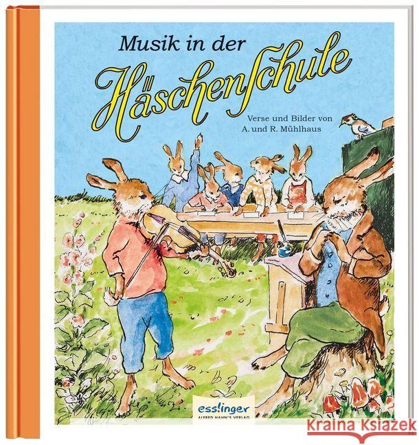 Die Häschenschule: Musik in der Häschenschule Mühlhaus, Anne 9783480401420