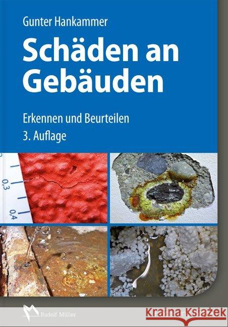 Schäden an Gebäuden : Erkennen und Beurteilen. Hoch- und Tiefbau Hankammer, Gunter 9783481035013 Verlagsges. Müller