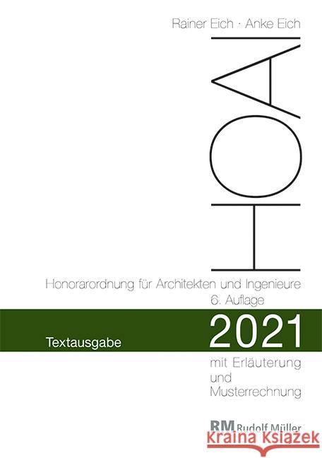 HOAI 2021 - Honorarordnung für Architekten und Ingenieure Eich, Rainer, Eich, Anke 9783481042028
