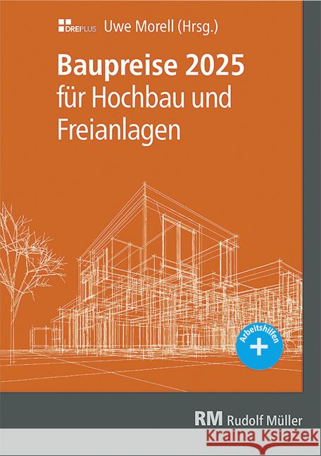 Baupreise für Hochbau und Freianlagen 2025 Morell, Uwe 9783481048174