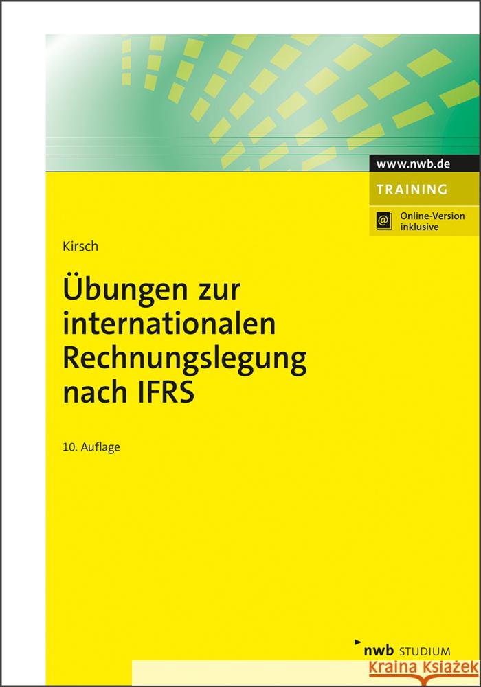 Übungen zur internationalen Rechnungslegung nach IFRS Kirsch, Hanno 9783482549601 NWB Verlag