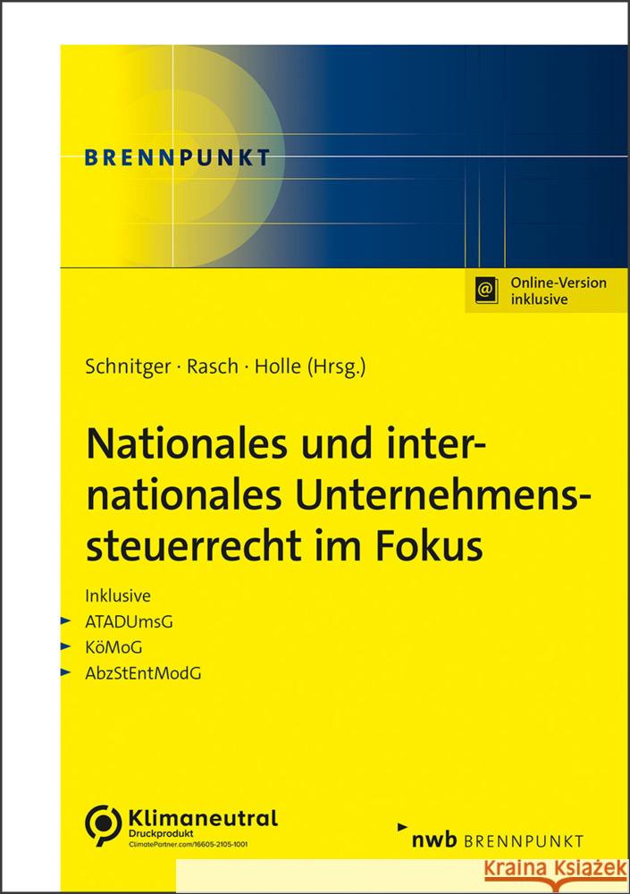 Nationales und internationales Unternehmenssteuerrecht im Fokus Dunkelmann, Lukas, Reppel, Maximilian, Brinkmann, Thomas 9783482678219 NWB Verlag