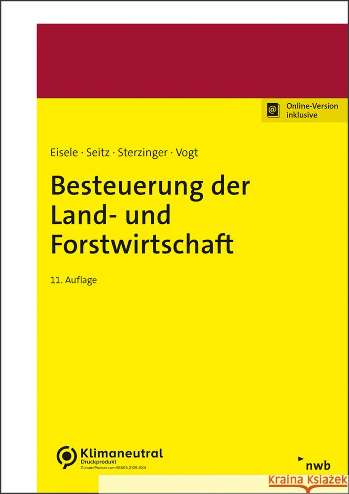 Besteuerung der Land- und Forstwirtschaft Eisele, Dirk, Seitz, Thomas, Sterzinger, Christian 9783482682513