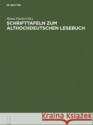 Schrifttafeln zum althochdeutschen Lesebuch Hanns Fischer 9783484100084