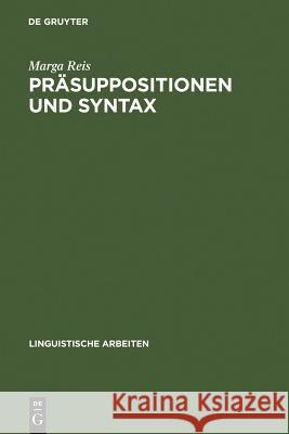 Präsuppositionen und Syntax Marga Reis 9783484102774