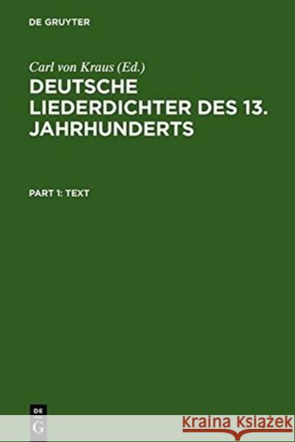 Deutsche Liederdichter Des 13. Jahrhunderts: I. Text Und II. Kommentar Von Kraus, Carl 9783484102842