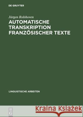 Automatische Transkription Französischer Texte Jürgen Rolshoven 9783484103023 de Gruyter