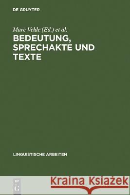 Bedeutung, Sprechakte Und Texte: Akten Des 13. Linguistischen Kolloquiums: Gent 1978, Bd. 2 Marc Velde Willy Vandeweghe 9783484103436