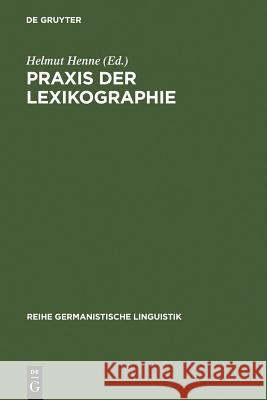 Praxis der Lexikographie Henne, Helmut 9783484103580