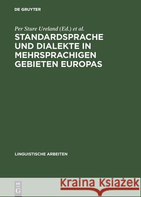 Standardsprache und Dialekte in mehrsprachigen Gebieten Europas Per Sture Ureland, Symposion Über Sprachkontakt in Europa 9783484103733