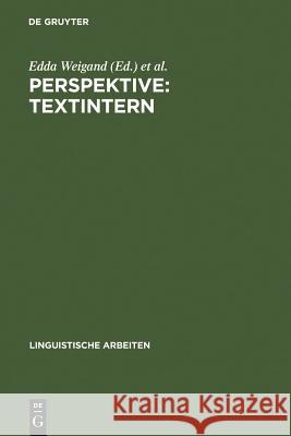 Perspektive: textintern Edda Weigand (University of Munster), Gerhard Tschauder 9783484103801 de Gruyter