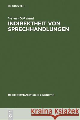 Indirektheit von Sprechhandlungen Werner Sökeland 9783484103825 de Gruyter