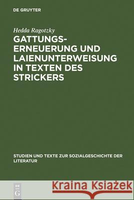 Gattungserneuerung und Laienunterweisung in Texten des Strickers Hedda Ragotzky 9783484104204 Max Niemeyer Verlag