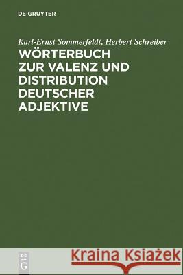 Wörterbuch zur Valenz und Distribution deutscher Adjektive Karl-Ernst Sommerfeldt Herbert Schreiber 9783484104570 Max Niemeyer Verlag