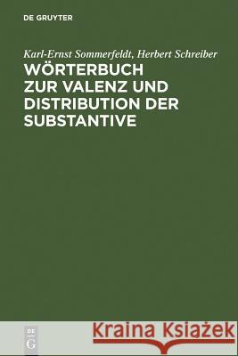 Wörterbuch Zur Valenz Und Distribution Der Substantive Sommerfeldt, Karl-Ernst 9783484104587