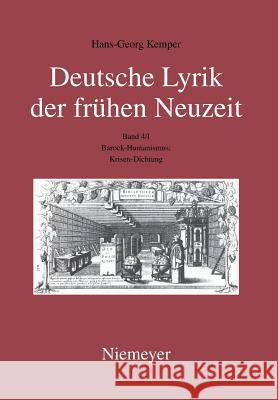 Barock-Humanismus: Krisen-Dichtung Kemper, Hans-Georg 9783484105621 Max Niemeyer Verlag