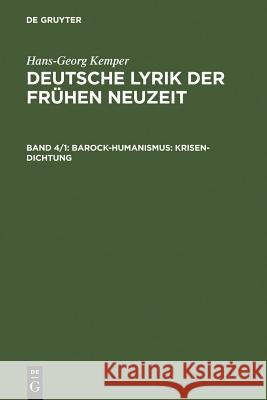 Barock-Humanismus: Krisen-Dichtung Hans-Georg Kemper 9783484105690