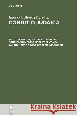 Judentum, Antisemitismus Und Deutschsprachige Literatur Vom 18. Jahrhundert Bis Zum Ersten Weltkrieg Horch, Hans Otto 9783484106079 Max Niemeyer Verlag
