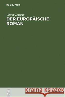 Der europäische Roman Zmegac, Viktor 9783484106741 Max Niemeyer Verlag