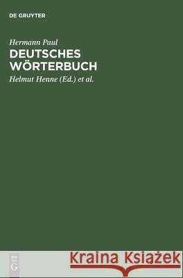 Deutsches Wörterbuch Hermann Paul, Helmut Henne, Georg Objartel, Heidrun Kämper 9783484106796 De Gruyter