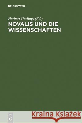 Novalis und die Wissenschaften Uerlings, Herbert 9783484107410 Max Niemeyer Verlag