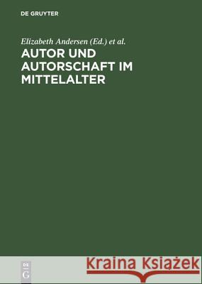 Autor und Autorschaft im Mittelalter Andersen, Elizabeth 9783484107502 Niemeyer, Tübingen