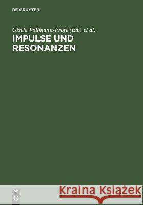 Impulse Und Resonanzen: Tübinger Mediävistische Beiträge Zum 80. Geburtstag Von Walter Haug Vollmann-Profe, Gisela 9783484108103