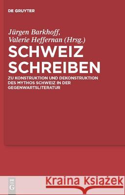 Schweiz schreiben Jürgen Barkhoff, Valerie Heffernan 9783484108127