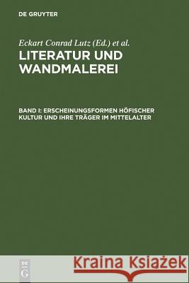 Erscheinungsformen höfischer Kultur und ihre Träger im Mittelalter Lutz, Eckart Conrad 9783484108356