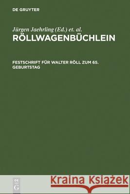 Röllwagenbüchlein: Festschrift Für Walter Röll Zum 65. Geburtstag Jaehrling, Jürgen 9783484108455 Max Niemeyer Verlag