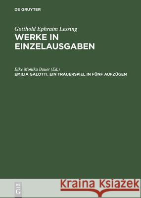 Emilia Galotti. Ein Trauerspiel in fünf Aufzügen : Historisch-kritische Ausgabe.  9783484108486 Max Niemeyer Verlag GmbH & Co KG