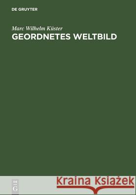 Geordnetes Weltbild Küster, Marc Wilhelm 9783484108998 Niemeyer, Tübingen