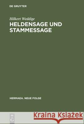 Heldensage und Stammessage Weddige, Hilkert 9783484150614 Max Niemeyer Verlag