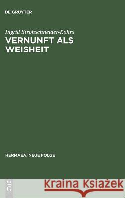 Vernunft als Weisheit Strohschneider-Kohrs, Ingrid 9783484150652 Max Niemeyer Verlag