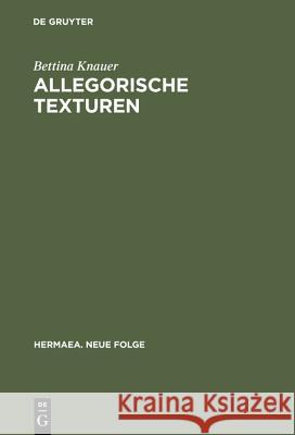 Allegorische Texturen Knauer, Bettina 9783484150775 Max Niemeyer Verlag