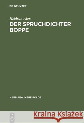 Der Spruchdichter Boppe: Edition - Übersetzung - Kommentar Alex, Heidrun 9783484150829 Niemeyer, Tübingen