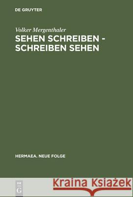 Sehen schreiben - Schreiben sehen Mergenthaler, Volker 9783484150966