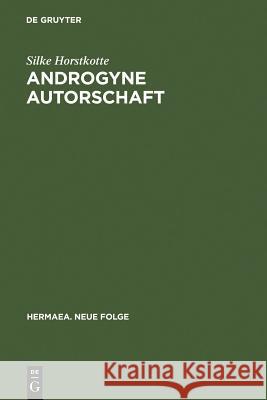 Androgyne Autorschaft Horstkotte, Silke 9783484151048 Max Niemeyer Verlag