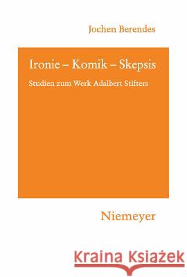 Ironie - Komik - Skepsis Berendes, Jochen 9783484151192 Niemeyer, Tübingen