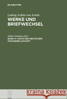 Texte der deutschen Tischgesellschaft Stefan Nienhaus 9783484156111 Max Niemeyer Verlag