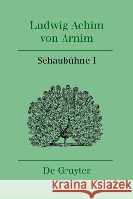 Schaubuhne I Ludwig Achim Von Arnim Yvonne Pietsch 9783484156135 Max Niemeyer Verlag