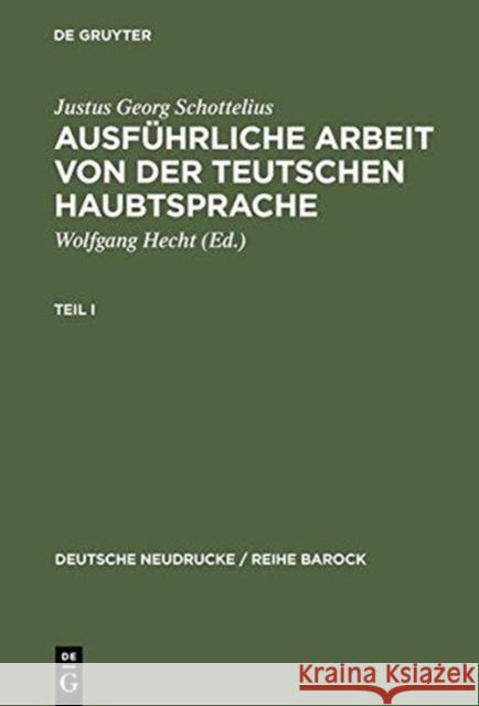 Ausführliche Arbeit Von Der Teutschen Haubtsprache: 1663 Schottelius, Justus Georg 9783484160088 X_Max Niemeyer Verlag