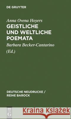 Geistliche und Weltliche Poemata Anna Ovena Hoyers Barbara Becker-Cantarino Anna Ovena Hoyers 9783484160361 Max Niemeyer Verlag