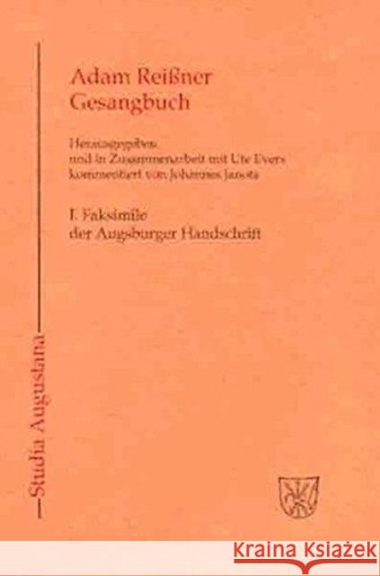 Gesangbuch: I. Faksimile Der Augsburger Handschrift, II. Kommentar Zur Augsburger Handschrift Reißner, Adam 9783484165120 Max Niemeyer Verlag