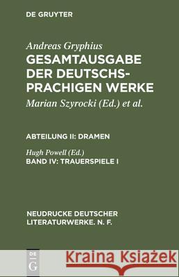 Gesamtausgabe der deutschsprachigen Werke, Band IV, Trauerspiele I Powell, Hugh 9783484170162 Max Niemeyer Verlag